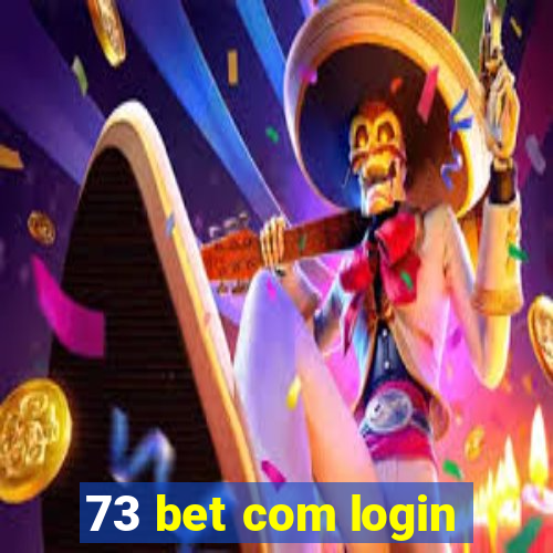 73 bet com login